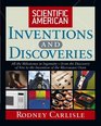 Scientific American Inventions and Discoveries  All the Milestones in Ingenuity From the Discovery of Fire to the Invention of the Microwave Oven