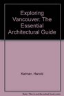 Exploring Vancouver The Essential Architectural Guide