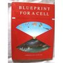 Blueprint for a Cell: The Nature and Origin of Life