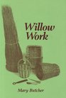 Willow Work