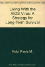 Living With the AIDS Virus A Strategy for LongTerm Survival