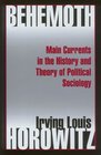 Behemoth Main Currents in the History and Theory of Political Sociology