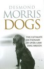 Dogs The Ultimate Dictionary of Over 1000 Dog Breeds