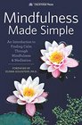 Mindfulness Made Simple: An Introduction to Finding Calm Through Mindfulness & Meditation