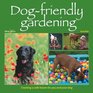 DogFriendly Gardening Creating a Safe Haven for You and Your Dog