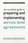 The Complete Guide to Preparing and Implementing Service Level Agreements