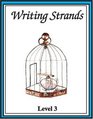 Writing Strands Level 3 A Complete Writing Program Using a Process Approach to Writing and Composition Assuring Continuity and Control