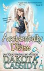 Accidentaly Divine (Accidentally Paranormal, Bk 20)