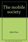 The Mobile Society A History of the Moving and Storage Industry