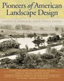 Pioneers of American Landscape Design