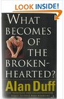 What Becomes of the Broken Hearted