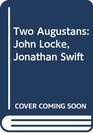 Two Augustans John Locke Jonathan Swift
