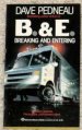 B. & E. (Breaking and Entering) (Whit Pynchon, Bk 5)