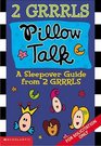 2 GRRRLS Pillow Talk