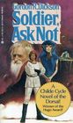Soldier Ask Not (Childe Cycle, Bk 3)