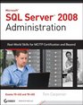 SQL Server 2008 Administration RealWorld Skills for MCITP Certification and Beyond