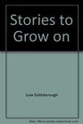 Stories to Grow on