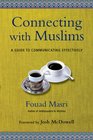 Connecting with Muslims A Guide to Communicating Effectively