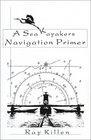 A Sea Kayakers Navigation Primer