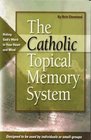 The Catholic Topical Memory System
