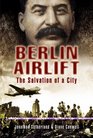 Berlin Airlift The Salvation of a City