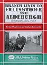 Branch Lines to Felixstowe and Aldeburgh