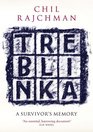 Treblinka A Survivor's Memory Chil Rajchman