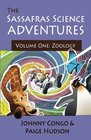 The Sassafras Science Adventures Volume One  Zoology