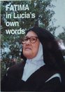 Fatima In Lucia's Own Words