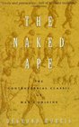 The Naked Ape : A Zoologist's Study of the Human Animal