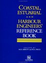 Coastal Estuarial and Harbour Engineer's Reference Book
