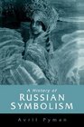 A History of Russian Symbolism