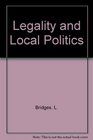 Legality and Local Politics