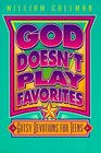 God Doesn't Play Favorites Gutsy Devotions for Teens