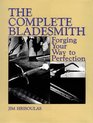 Complete Bladesmith : Forging Your Way To Perfection