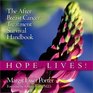 Hope Lives The After Breast Cancer Treatment Survival Handbook