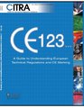CE 123 A Guide to Understanding European Technical Regulations and CE Marking