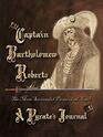Captain Bartholomew Roberts a Pirate's Journal The Most Successful Pirate of All Time