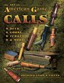 The Art Of American Game Calls Duck Goose Turkey  More Identification  Values
