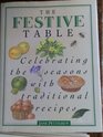 The Festive Table Celebrating the Seasons With Traditional Recipes