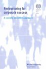 Restructuring for Corporate Success A Socially Sensitive Approach