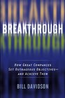 Breakthrough  How Great Companies Set Outrageous Objectives and Achieve Them
