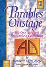 Parables Onstage Two OneAct Plays That Invite a Celebration
