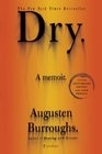 Dry 10th Anniversary Edition A Memoir