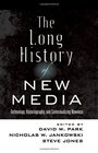 The Long History of New Media Technology Historiography and Contextualizing Newness