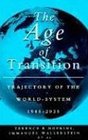 The Age of Transition  Trajectory of the World System 19452025