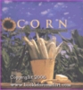 Corn A Country Garden Cookbook