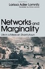 Networks and Marginality Life in a Mexican Shantytown