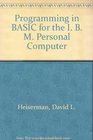 Programming in Basic for the IBM Personal Computer