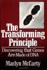 The Transforming Principle Discovering That Genes Are Made of DNA